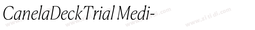 CanelaDeckTrial Medi字体转换 CanelaDeckTrial Medi字体转换